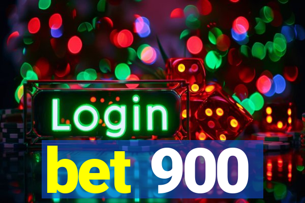 bet 900